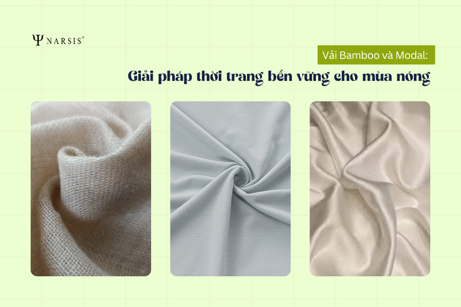 Vải sợi tre và Modal: Giải pháp thời trang bền vững cho mùa nóng