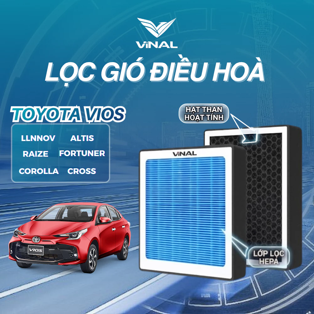 Lọc Gió Điều Hòa Ô TÔ VINAL TOYOTA Vios, IInnov, Altis, Raize, Fortuner, Corolla Cross Cao Cấp Lọc Bụi Mịn, khử mùi
