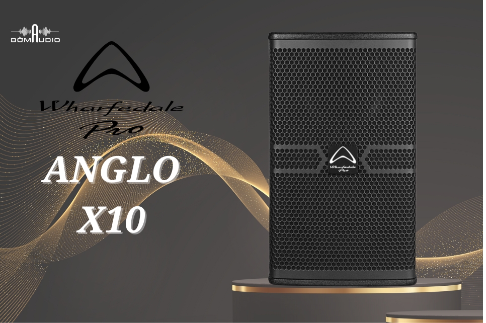 Đánh giá chi tiết loa karaoke Wharfedale Pro Anglo X10
