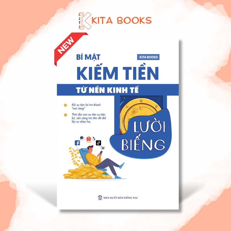 BÍ MẬT KIẾM TIỀN TỪ NỀN KINH TẾ LƯỜI BIẾNG