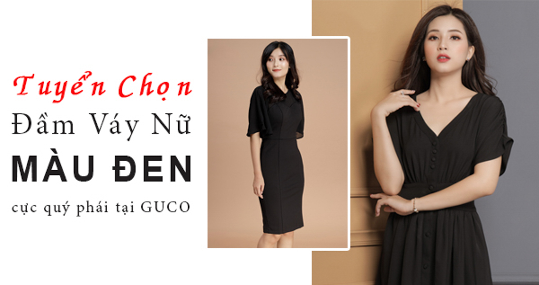 Tuyển chọn đầm váy nữ màu đen quí phái cực sang trọng tại GUCO