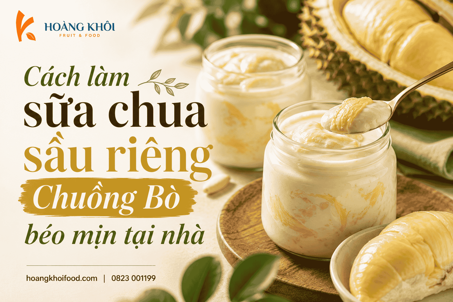 Cách làm sữa chua sầu riêng Chuồng Bò béo mịn tại nhà