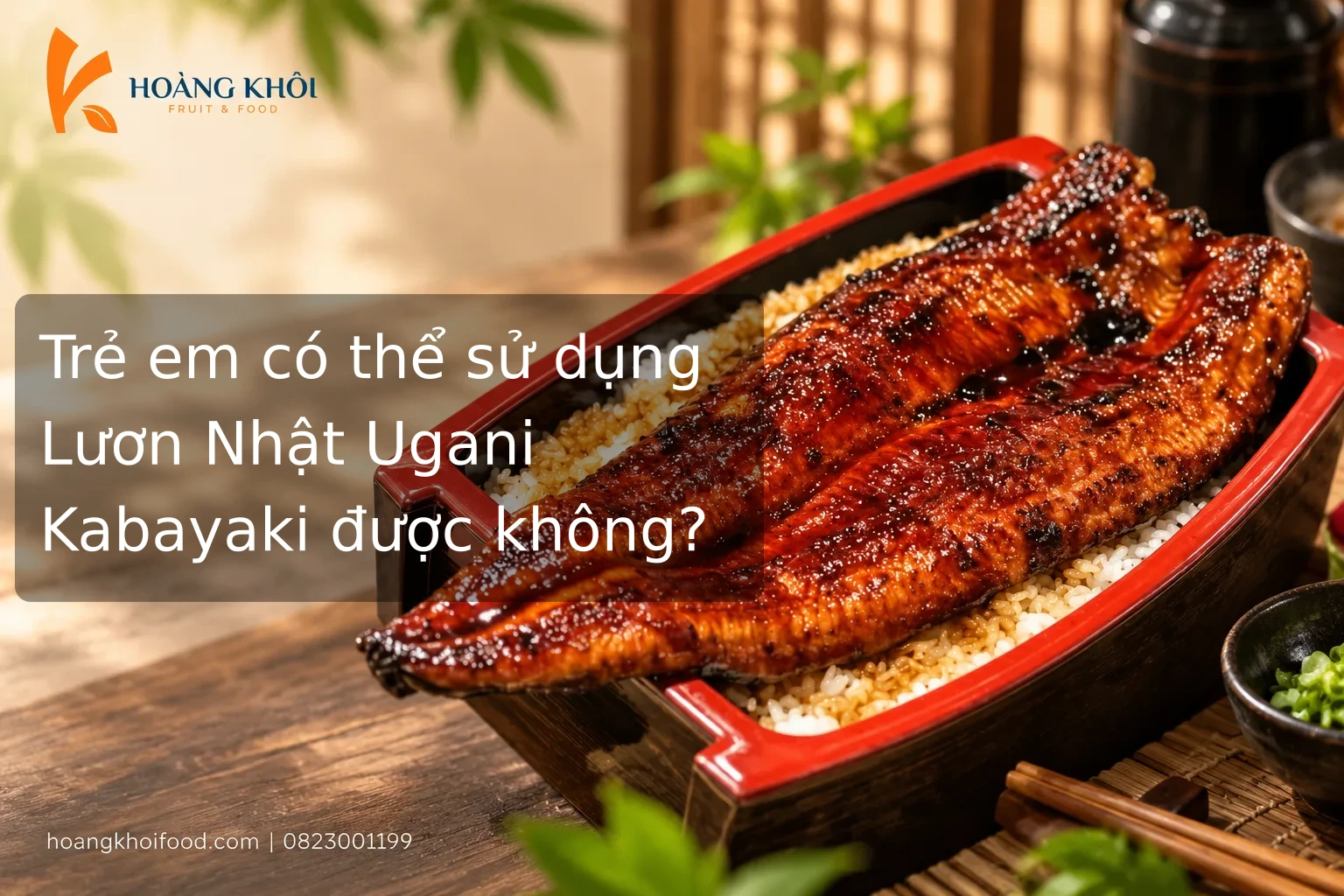 Trẻ em có thể sử dụng Lươn Nhật Ugani Kabayaki được không?
