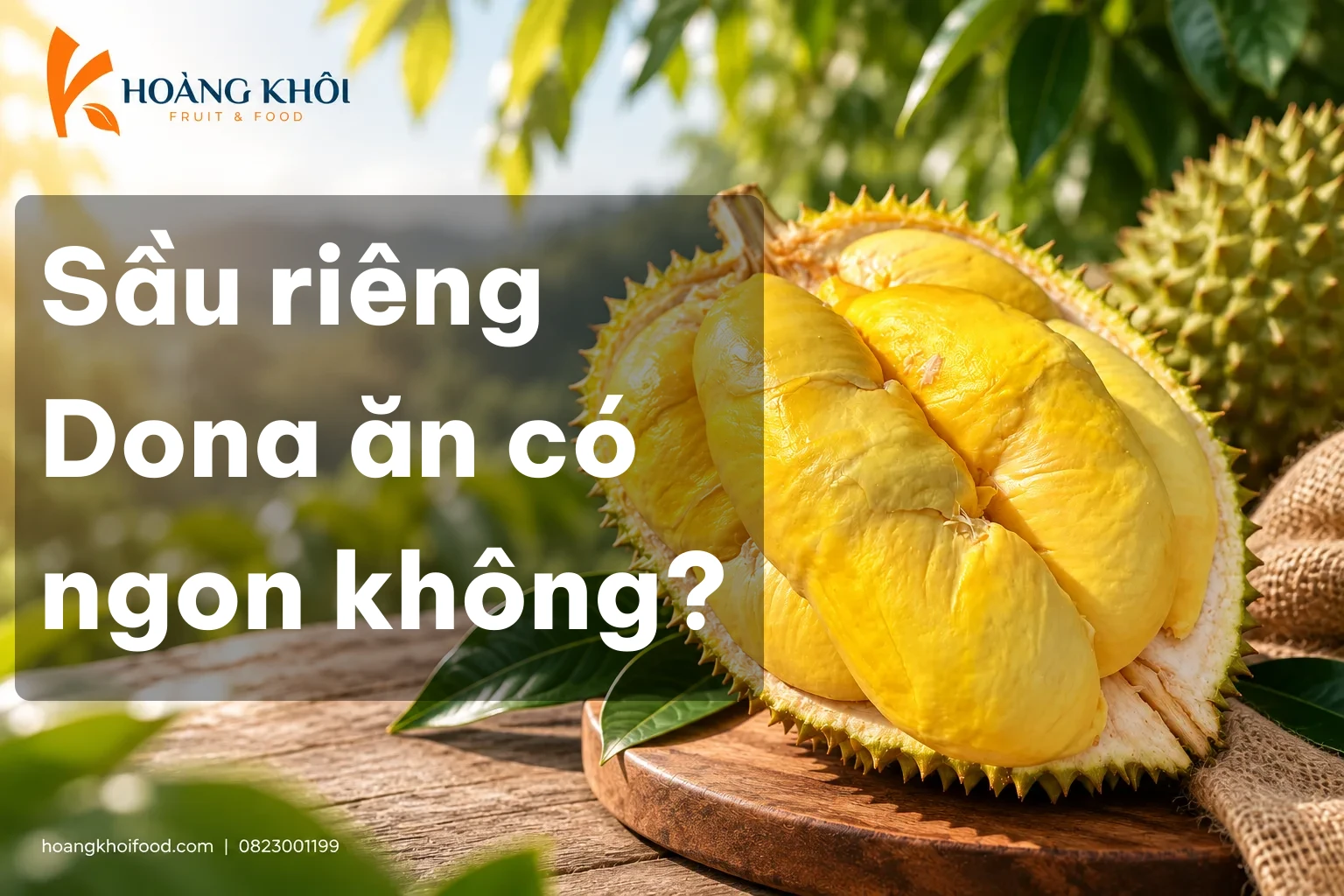 Sầu riêng Dona ăn có ngon không?