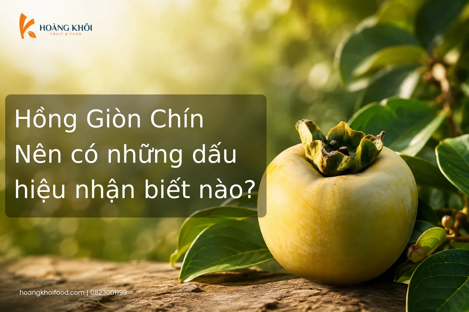Hồng Giòn Chín Nên có những dấu hiệu nhận biết nào?