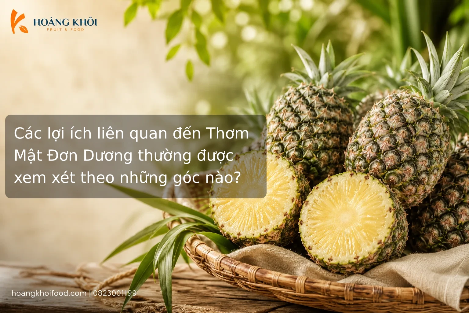 Các lợi ích liên quan đến Thơm Mật Đơn Dương thường được xem xét theo những góc nào?