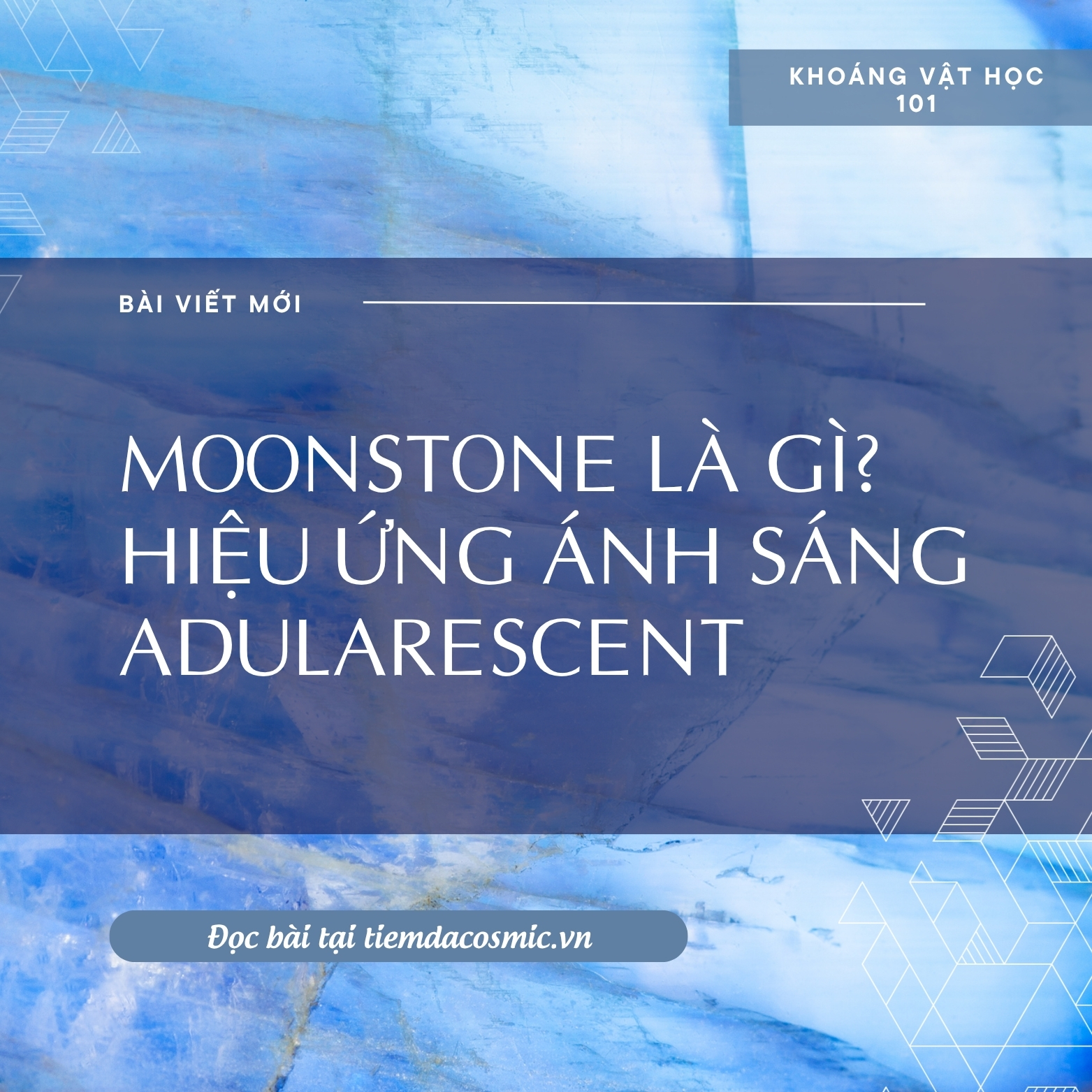 MOONSTONE LÀ GÌ? HIỆU ỨNG ÁNH SÁNG ADULARESCENT
