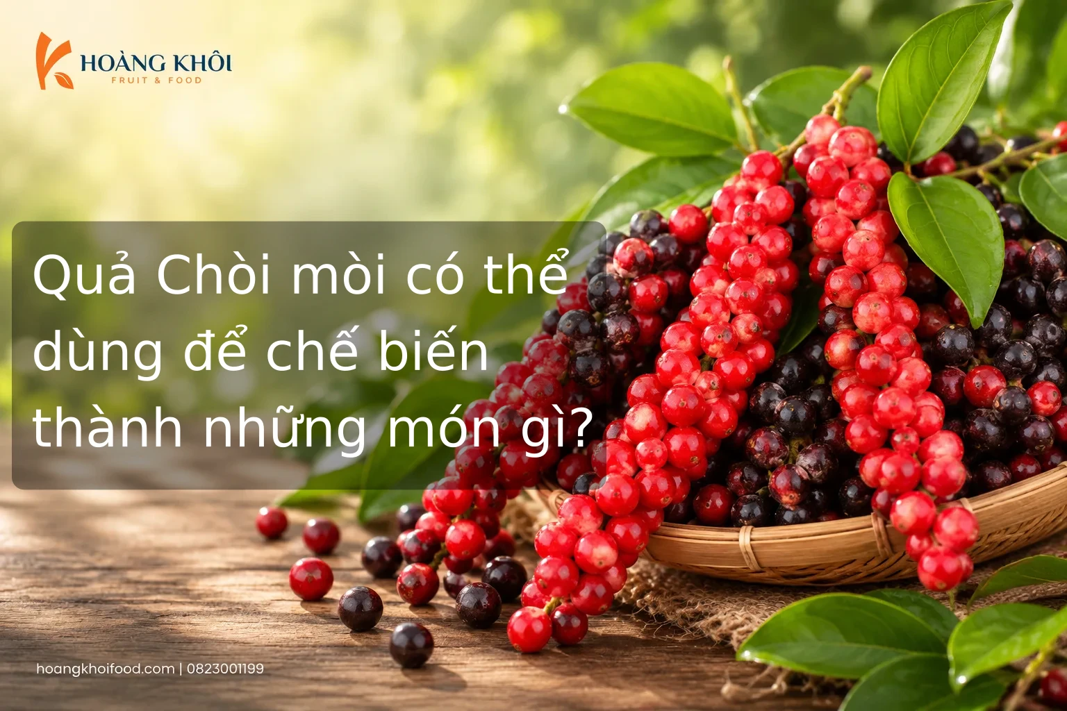 Quả Chòi mòi có thể dùng để chế biến thành những món gì?