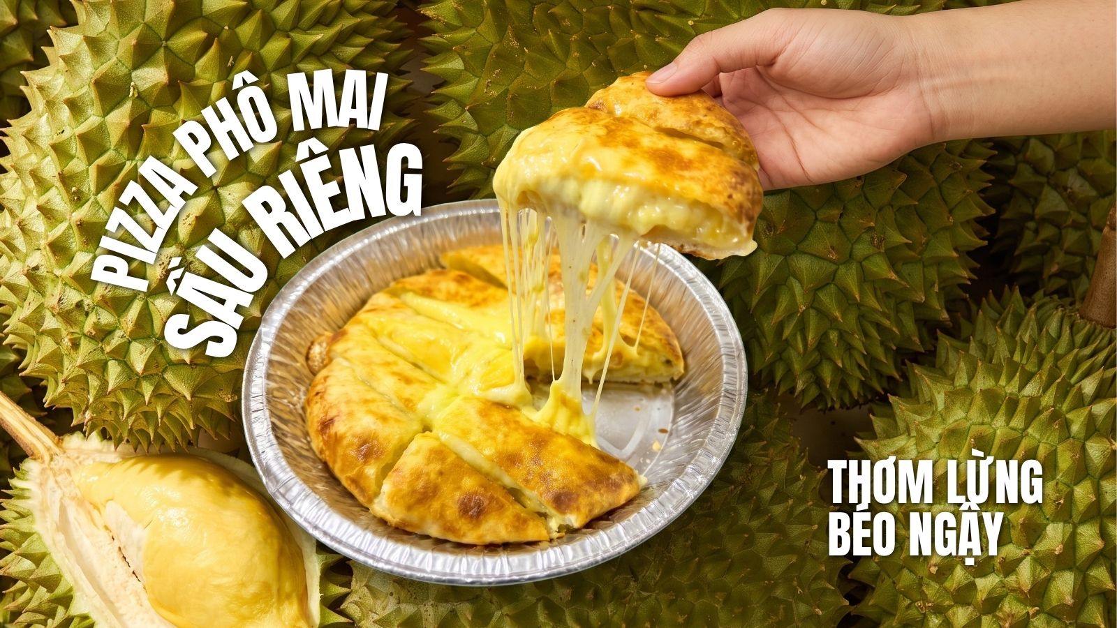 pizza sầu riêng phô mai