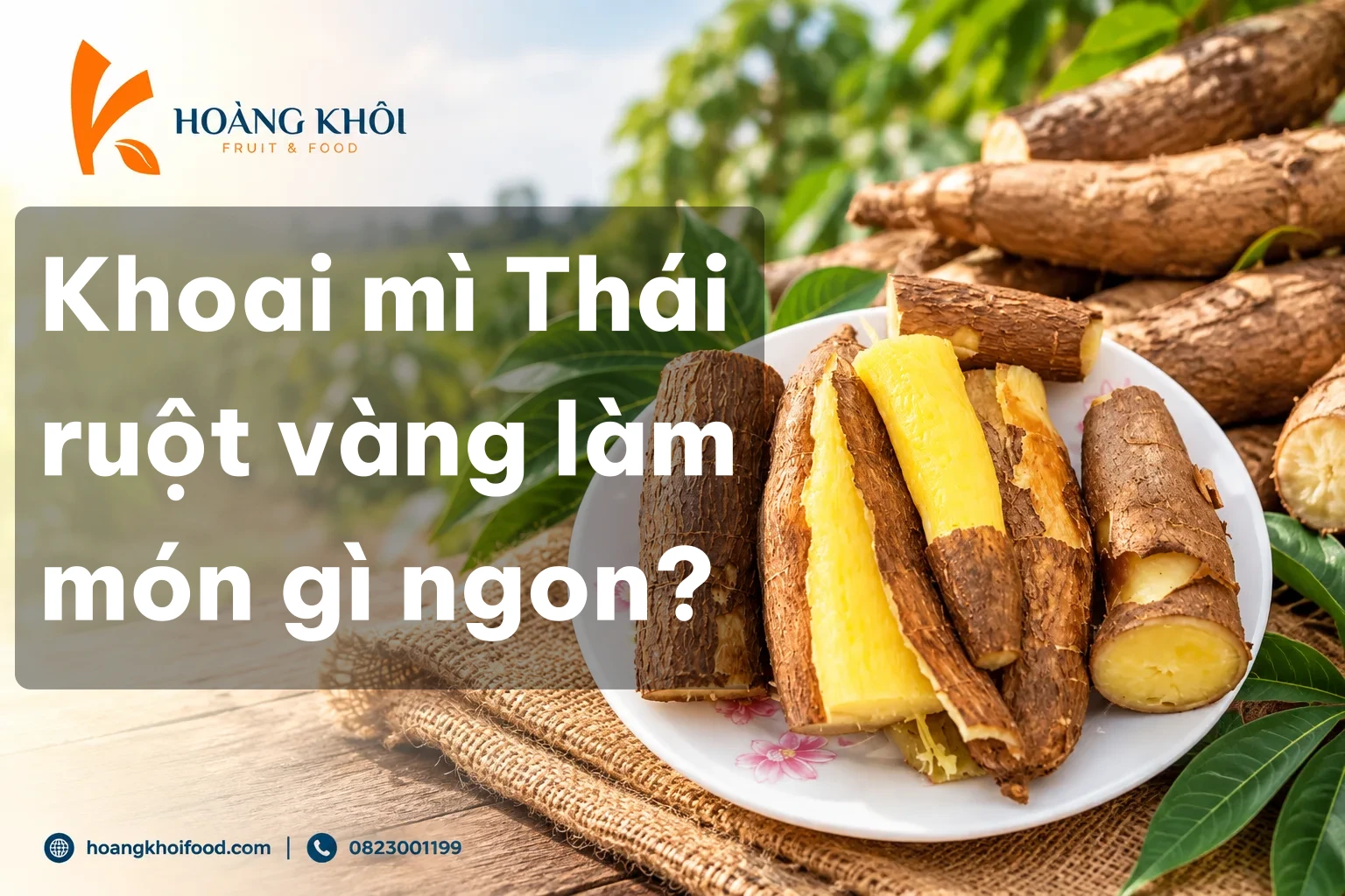 Khoai mì Thái ruột vàng làm món gì ngon?