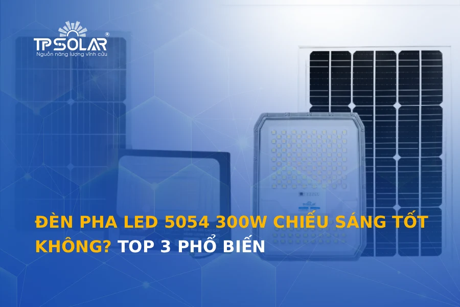 Đèn pha LED 5054 300W chiếu sáng tốt không? Top 3 phổ biến