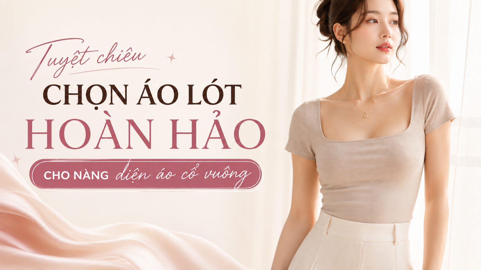 Tuyệt chiêu chọn áo lót hoàn hảo cho nàng diện áo cổ vuông