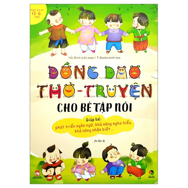 Đồng Dao Thơ - Truyện Cho Bé Tập Nói (Dành Cho Trẻ 0-6 Tuổi) (Tái Bản 2025)