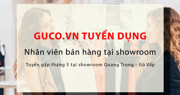Tuyển dụng tháng 5: nhân viên bán hàng tại showroom