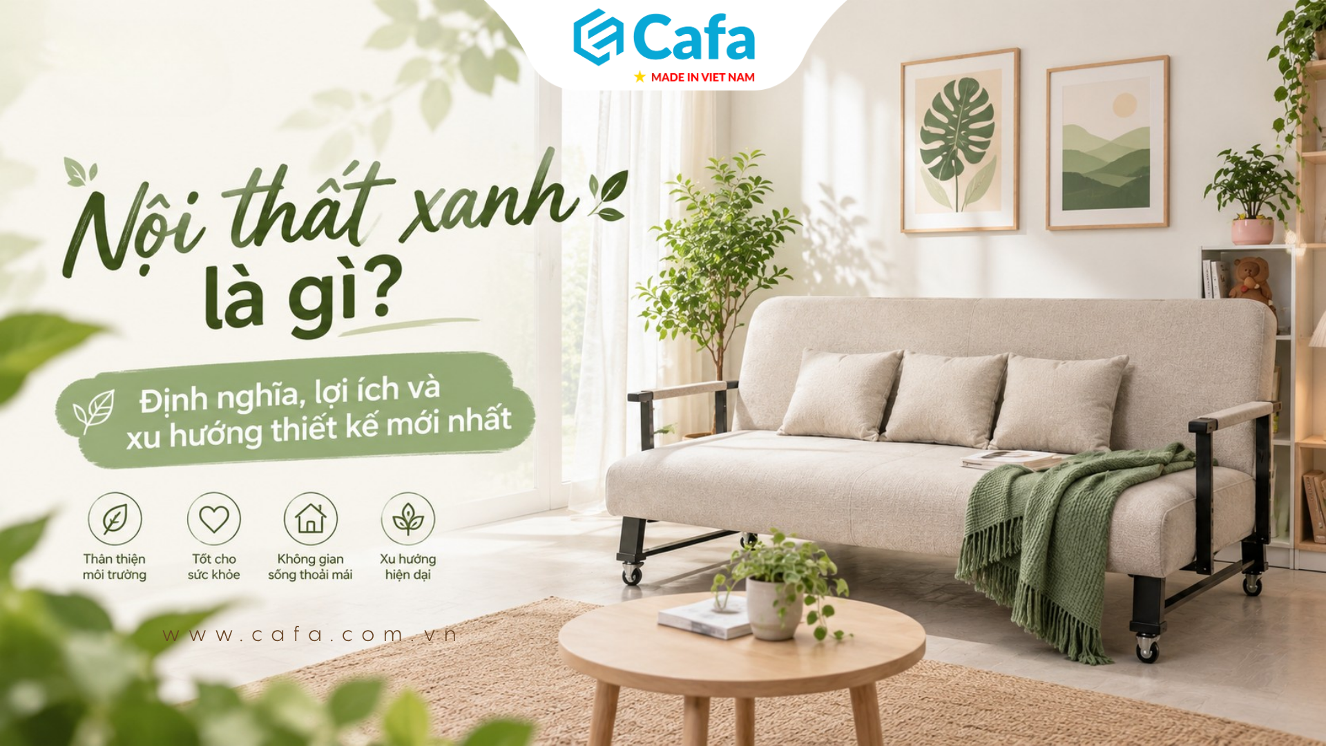 Nội thất xanh là gì? Định nghĩa, lợi ích và xu hướng thiết kế mới nhất