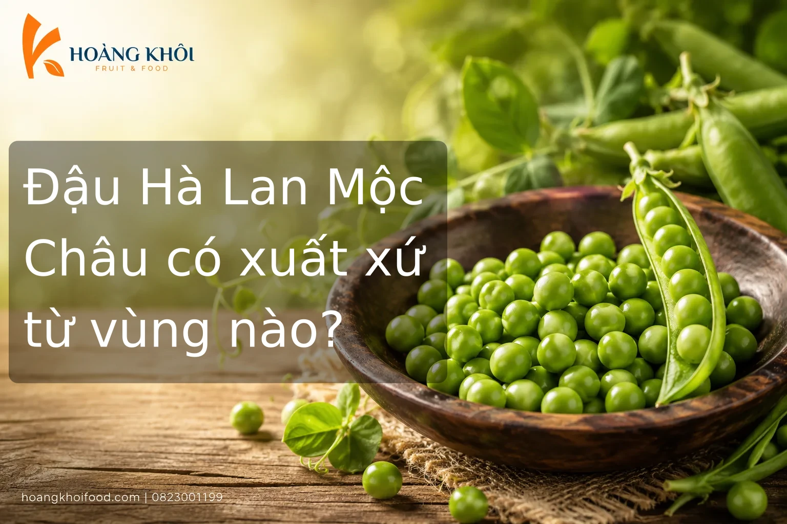 Đậu Hà Lan Mộc Châu có xuất xứ từ vùng nào?