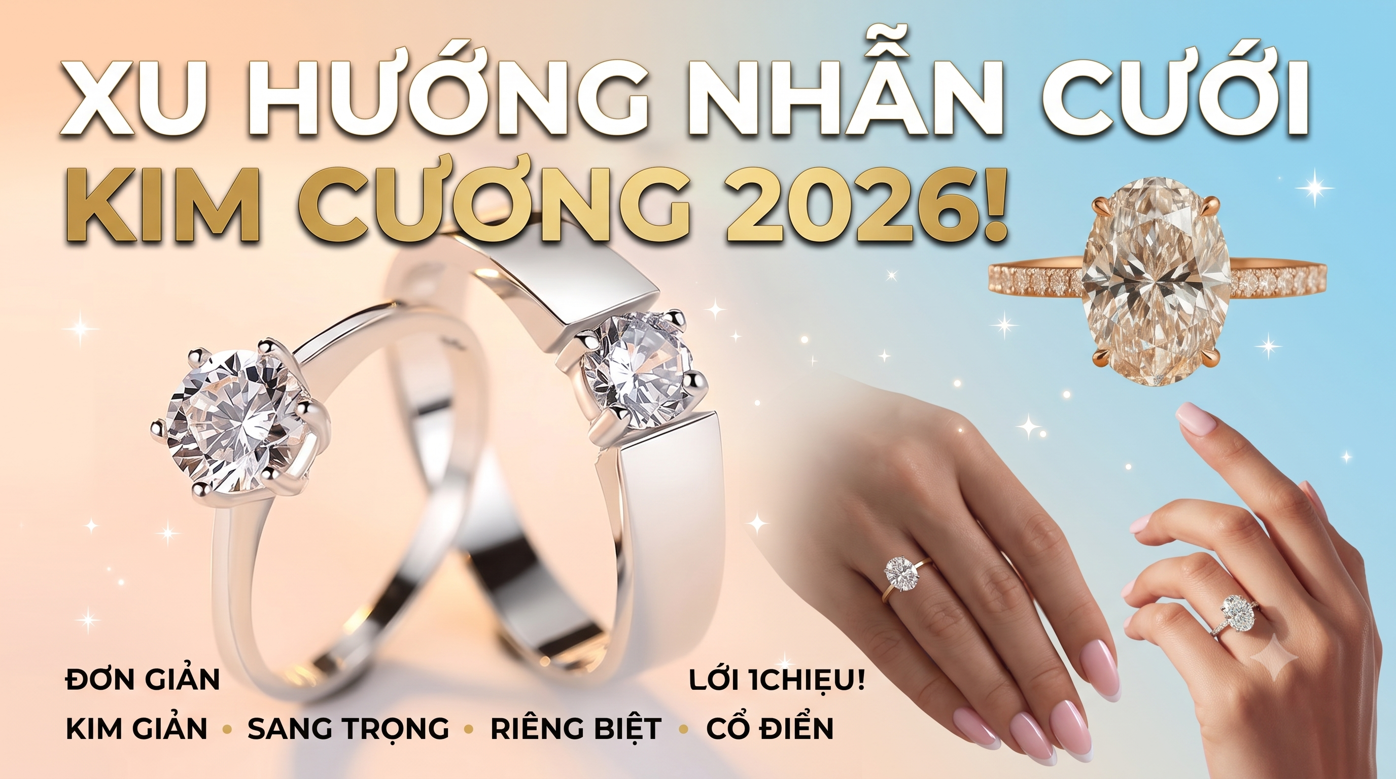 Xu Hướng Nhẫn Cưới Kim Cương 2026: Chọn Sao Cho Đẹp, Bền Và Giữ Giá