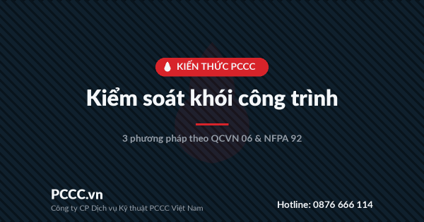 Kiểm soát khói công trình: 3 phương pháp và cách kiểm chứng theo QCVN 06