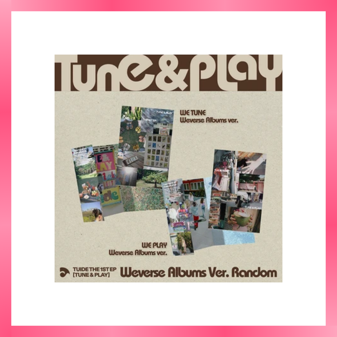 TUIDE The 1STEP [TUNE & PLAY] (WEVERSE ALBUM)