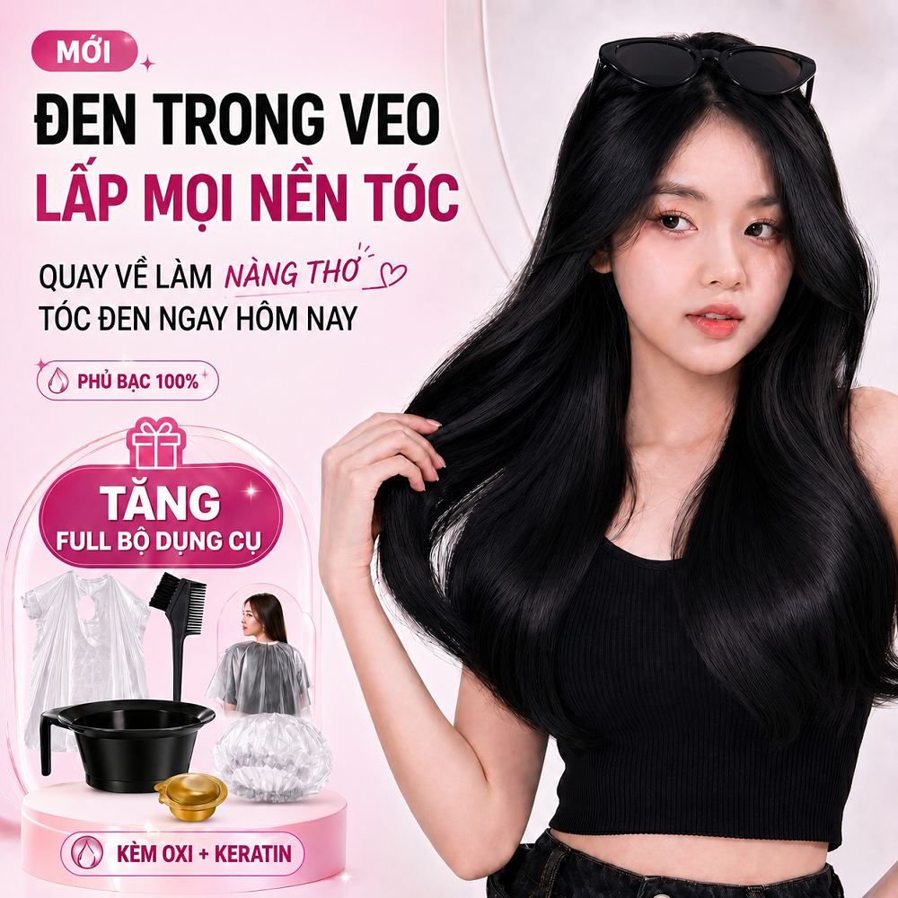 Thuốc Nhuộm Tóc Đen (Đen Tuyền / Tự Nhiên) - Phủ Bạc, Lấp Mọi Nền Tóc Cũ, Tặng Full Dụng Cụ