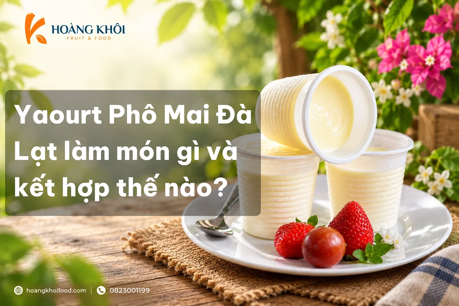 Yaourt Phô Mai Đà Lạt làm món gì và kết hợp thế nào?