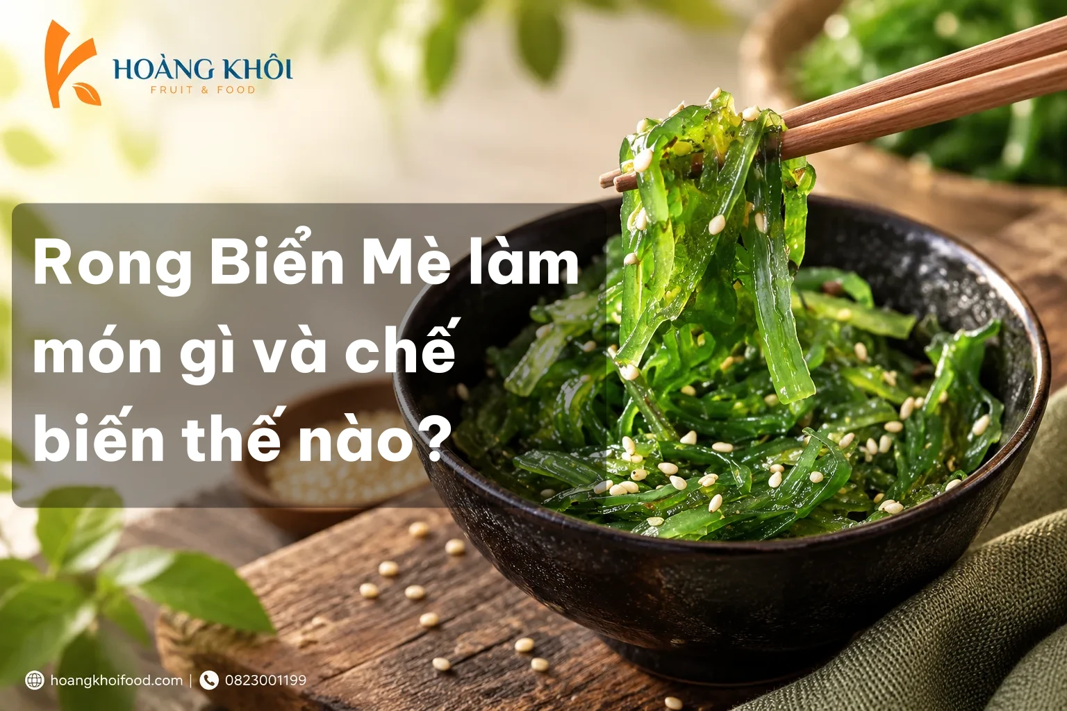 Rong Biển Mè làm món gì và chế biến thế nào?