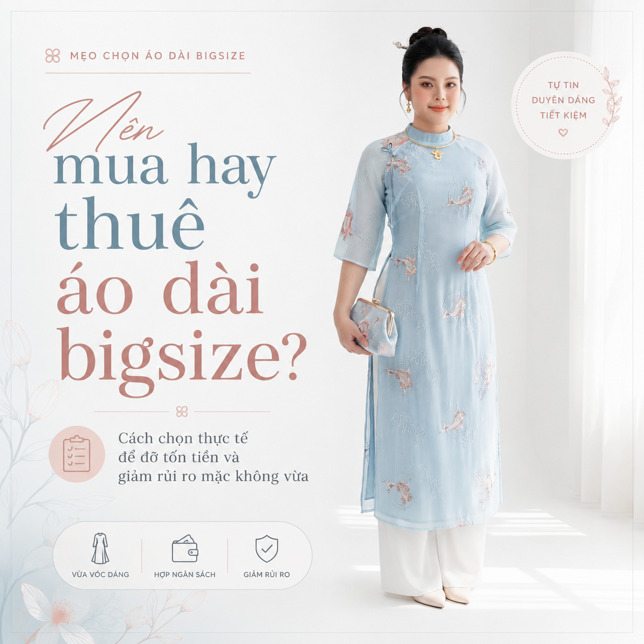 Áo Dài Bigsize Nên Mua Hay Thuê? Cách Chọn Thực Tế