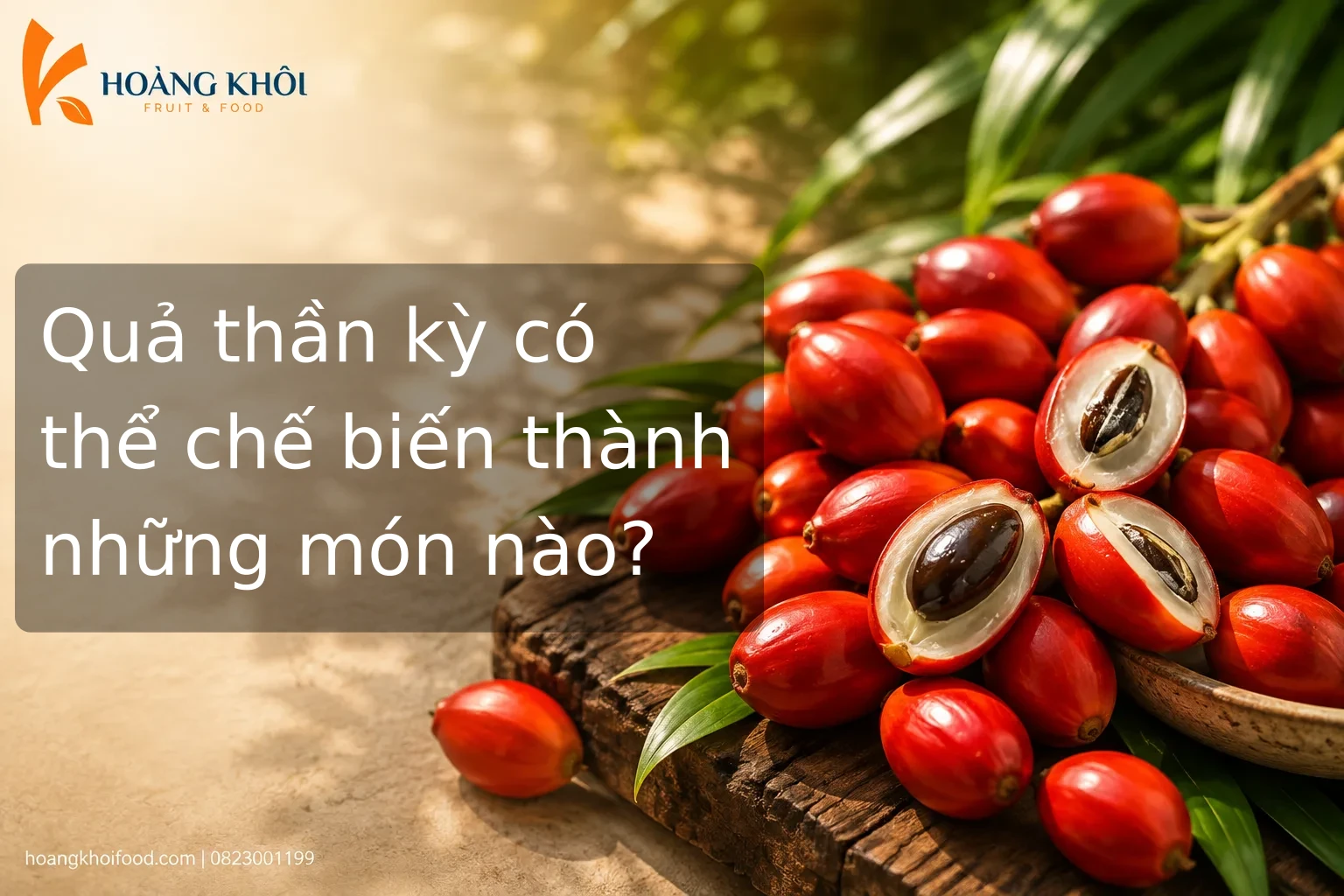 Quả thần kỳ có thể chế biến thành những món nào?