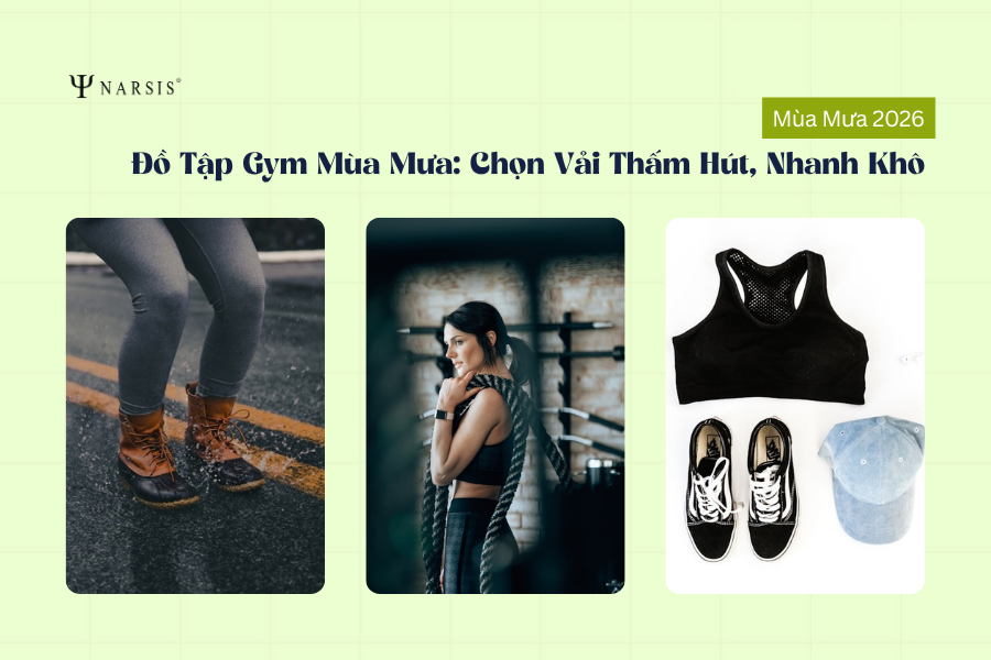Đồ Tập Gym Mùa Mưa 2026: Bí Quyết Chọn Vải Thấm Hút, Nhanh Khô