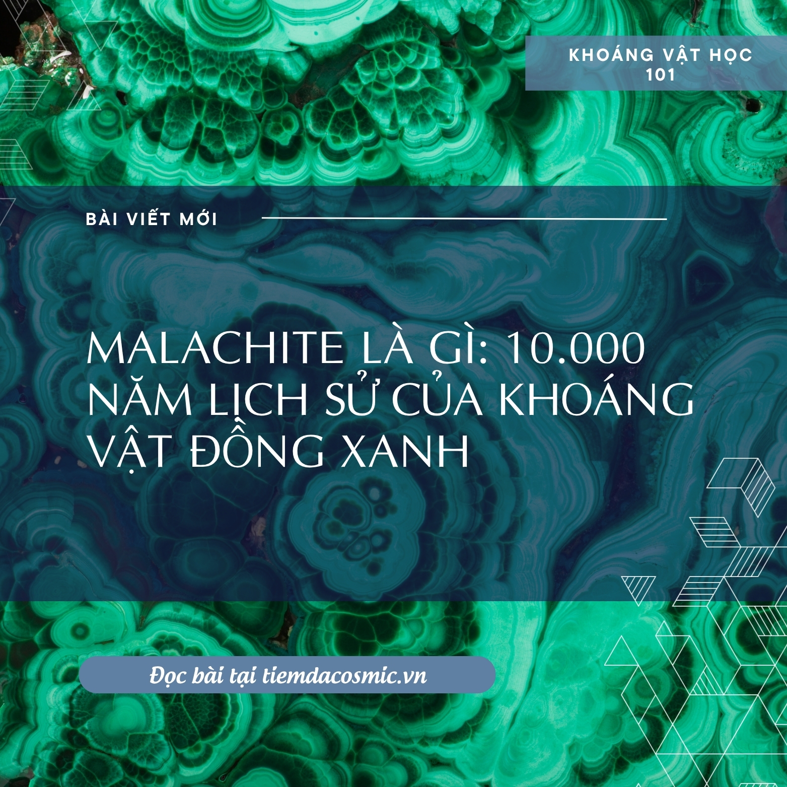 MALACHITE LÀ GÌ? 10.000 NĂM LỊCH SỬ CỦA KHOÁNG VẬT ĐỒNG XANH