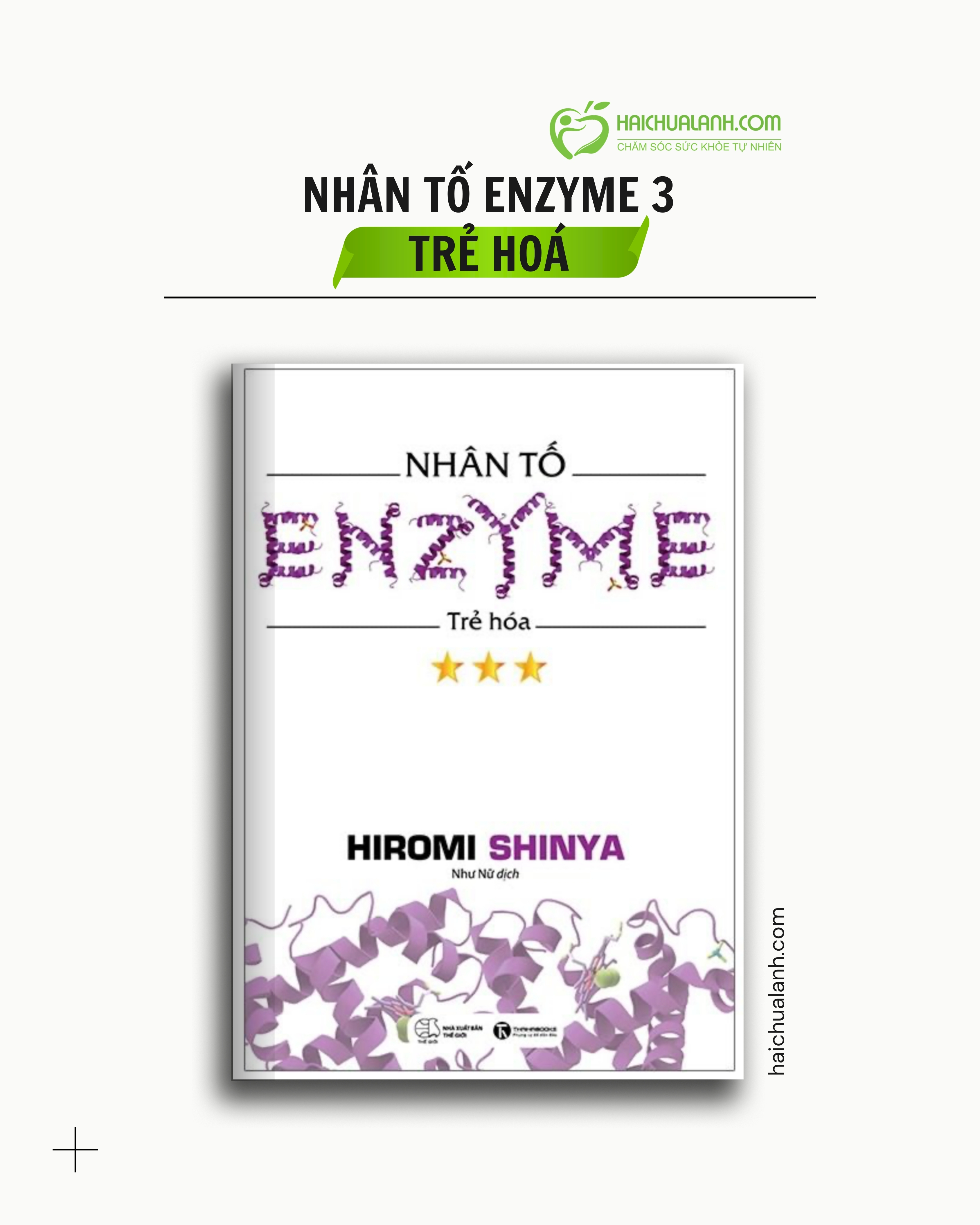 Nhân Tố Enzyme 3 - Trẻ Hoá
