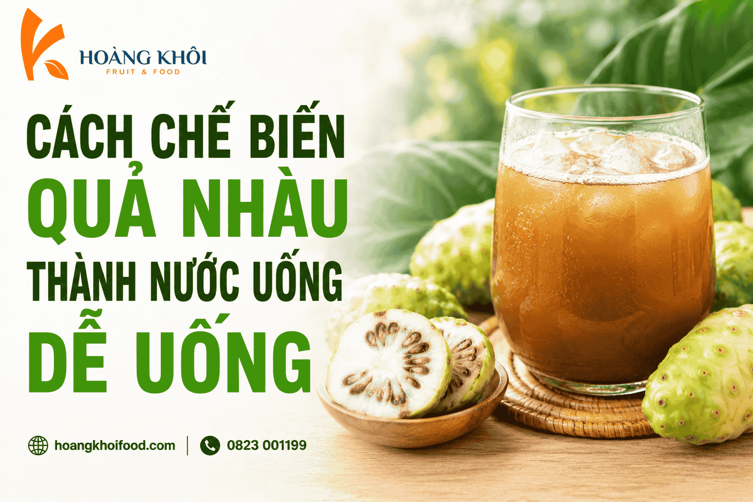 Cách chế biến quả nhàu thành nước uống dễ uống