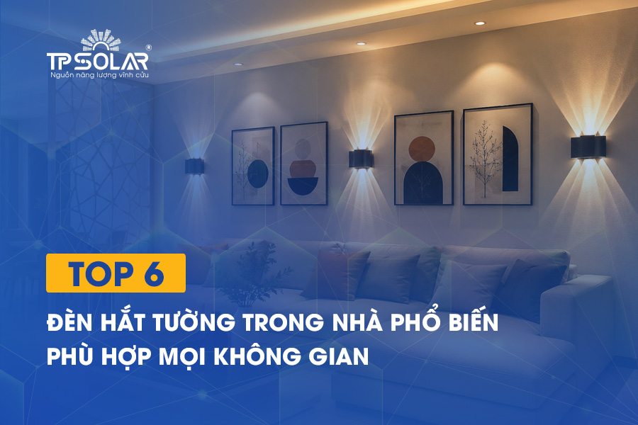 Top 6 đèn hắt tường trong nhà phổ biến phù hợp mọi không gian