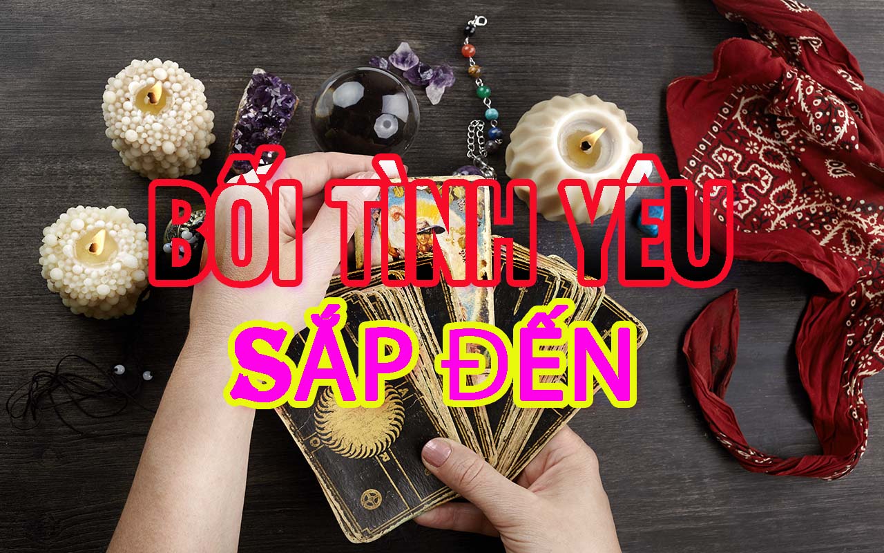 Khám phá Tương lai Tình yêu: Bói tình yêu sắp đến và những dấu hiệu quan trọng bạn nên biết