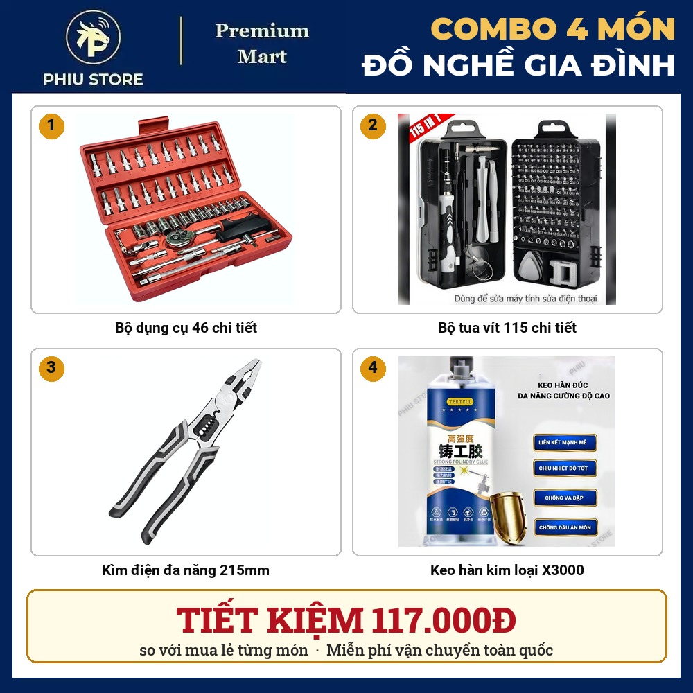 Combo Đồ Nghề Gia Đình 4 Món - Bộ Dụng Cụ 46 Chi Tiết, Bộ Tua Vít 115 Chi Tiết, Kìm Điện Đa Năng, Keo Hàn X3000