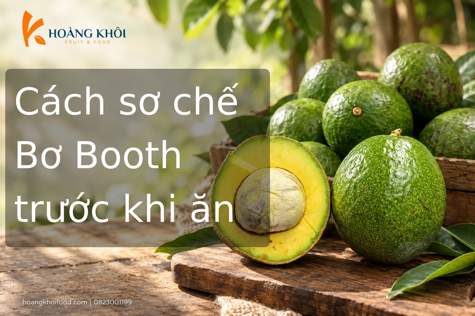 Cách sơ chế Bơ Booth trước khi ăn