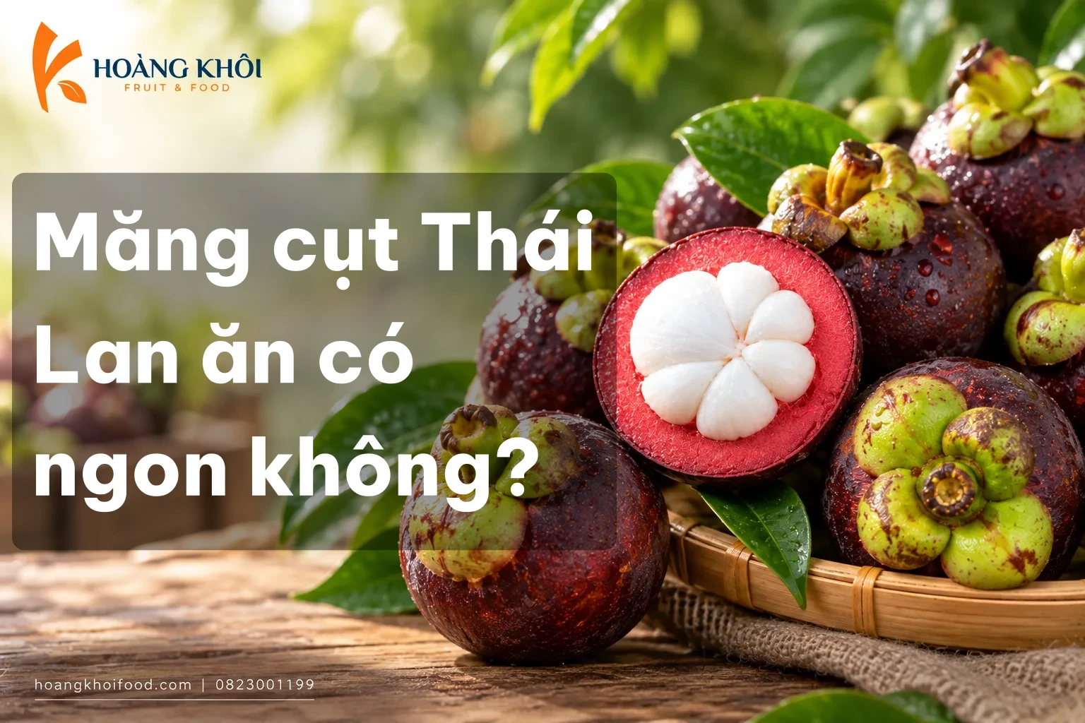 Măng cụt Thái Lan ăn có ngon không?