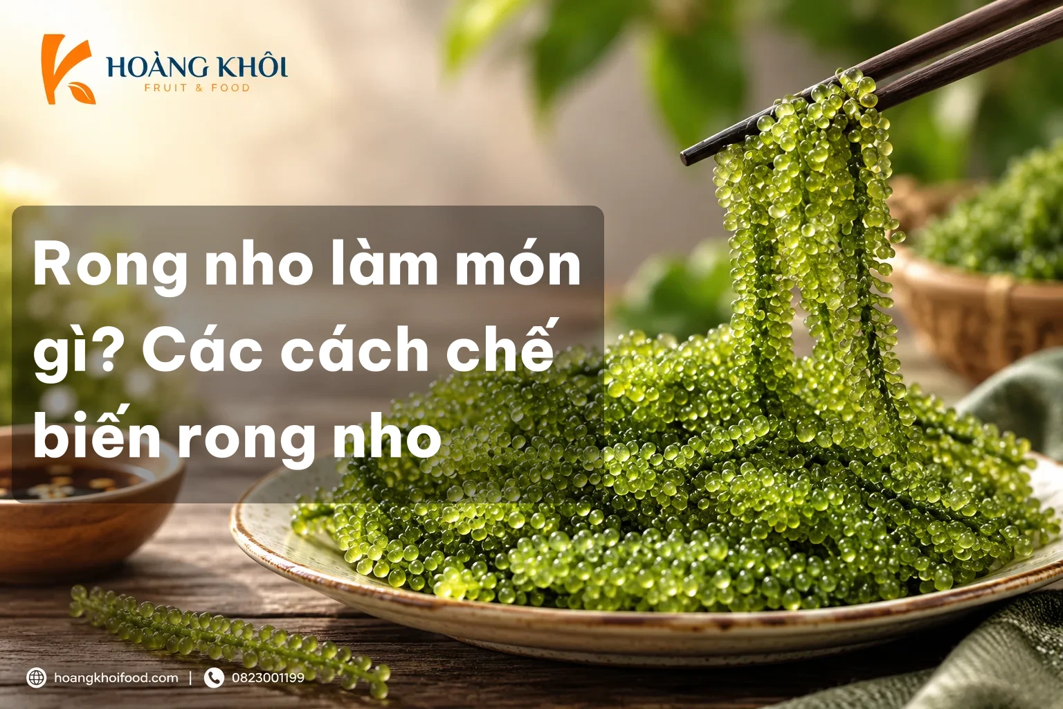 Rong nho làm món gì? Các cách chế biến rong nho