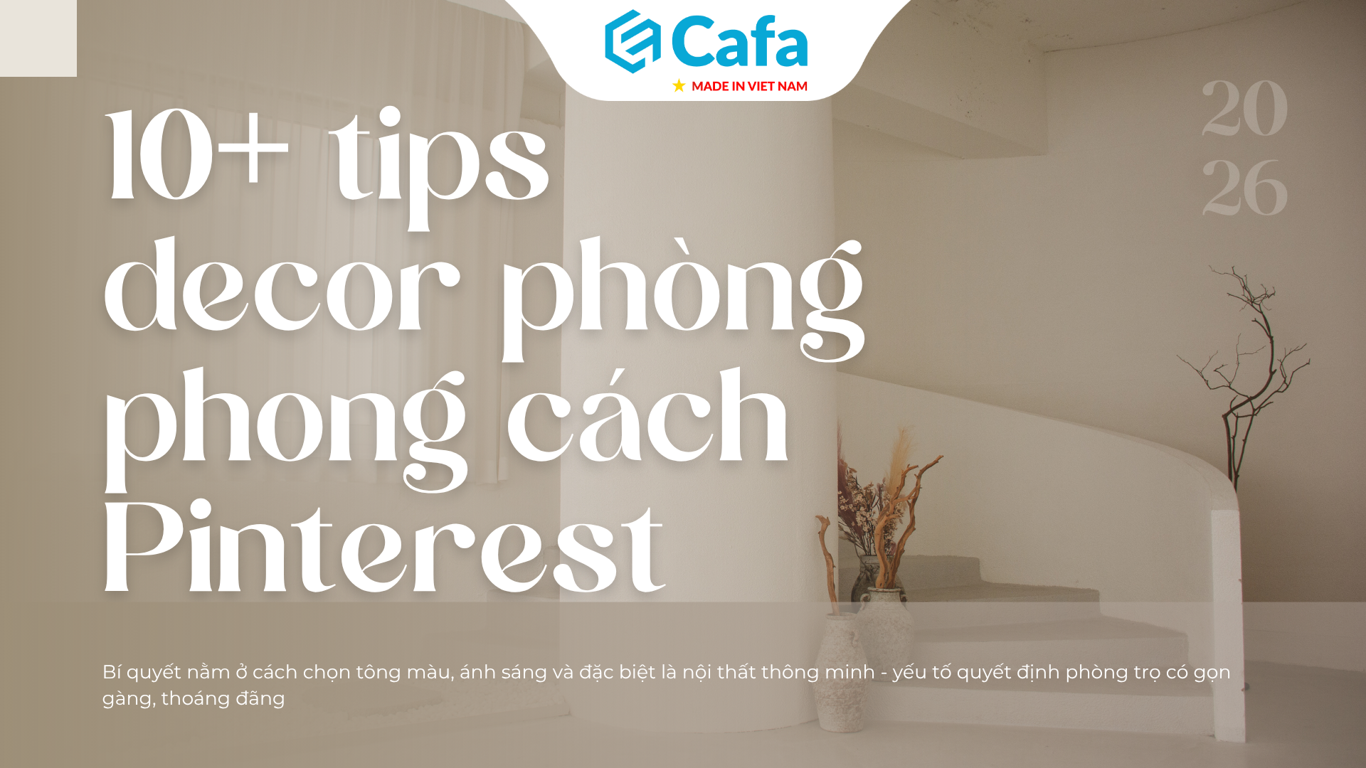 10+ tips decor phòng nâng cấp không gian sống đẹp như Pinterest.