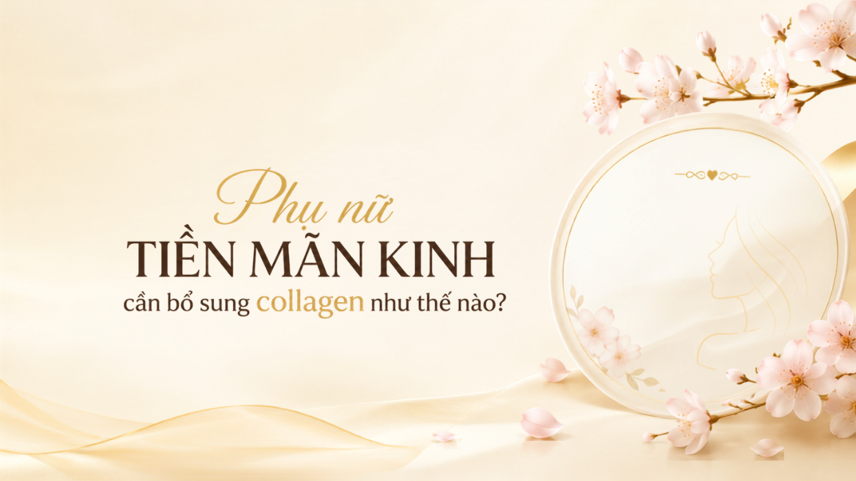 Phụ nữ tiền mãn kinh cần bổ sung collagen như thế nào?