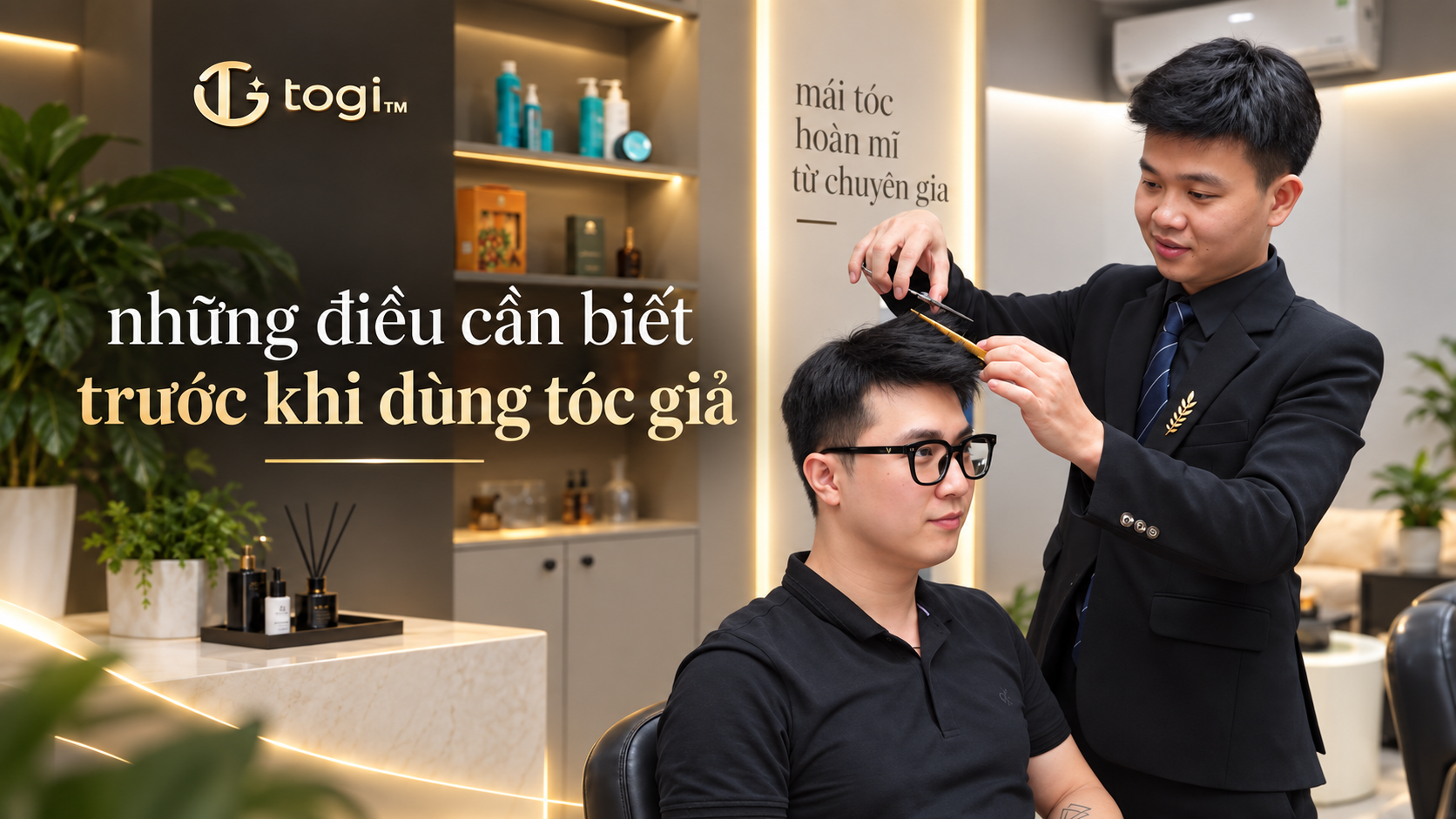 Những Điều Cần Biết Trước Khi Dùng Tóc Giả Nam | TOGI Hair