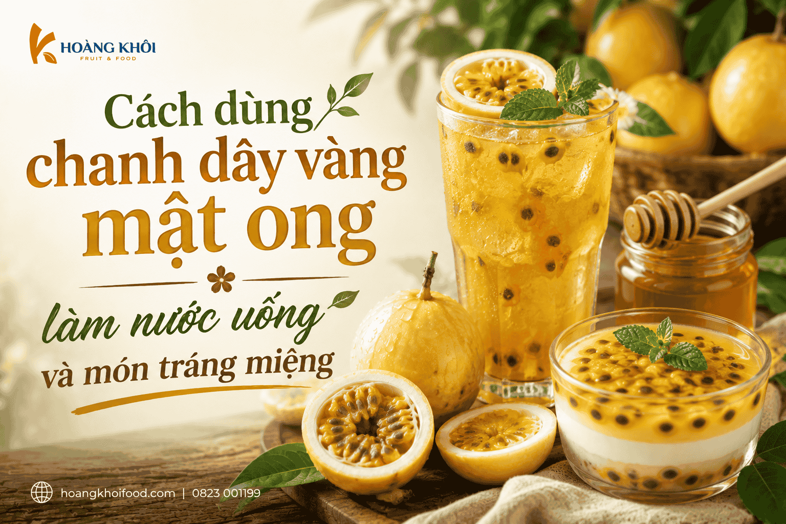 Cách dùng chanh dây vàng mật ong làm nước uống và món tráng miệng