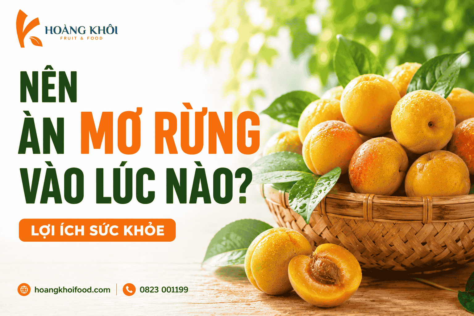Nên ăn mơ rừng vào lúc nào? Lợi ích sức khỏe
