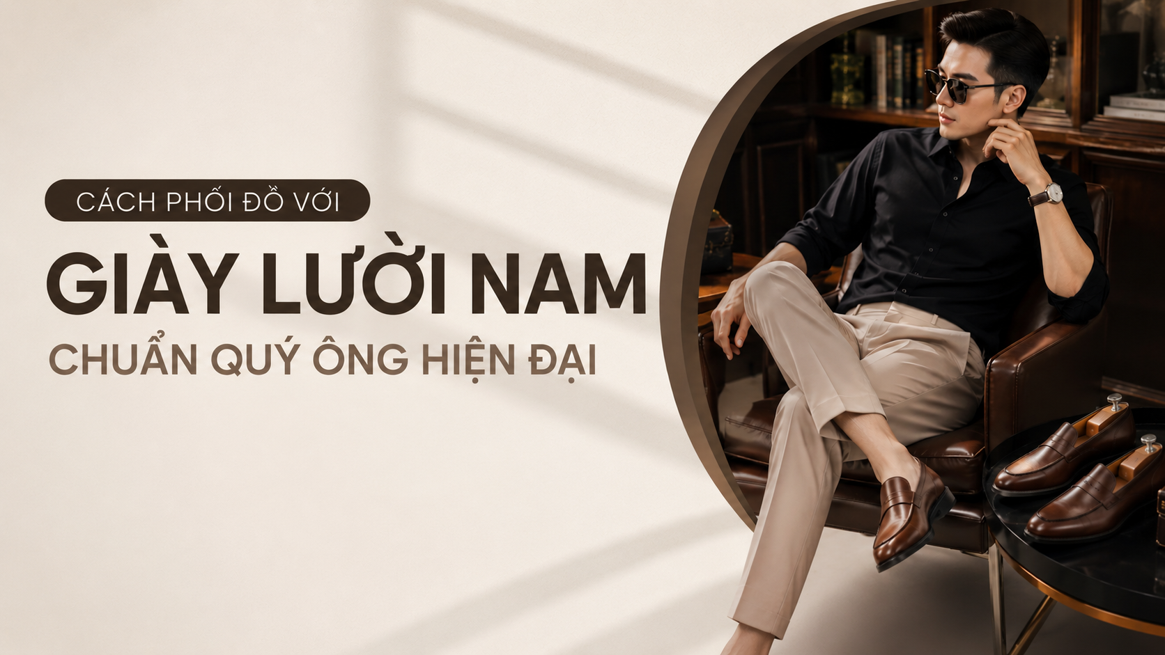 Cách phối đồ với giày lười nam chuẩn quý ông hiện đại