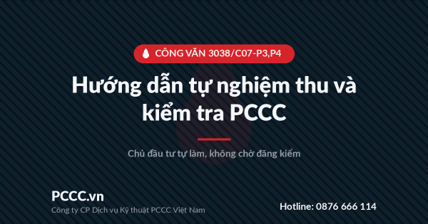 Công văn 3038/C07-P3,P4: Hướng dẫn chủ đầu tư tự nghiệm thu và kiểm tra PCCC