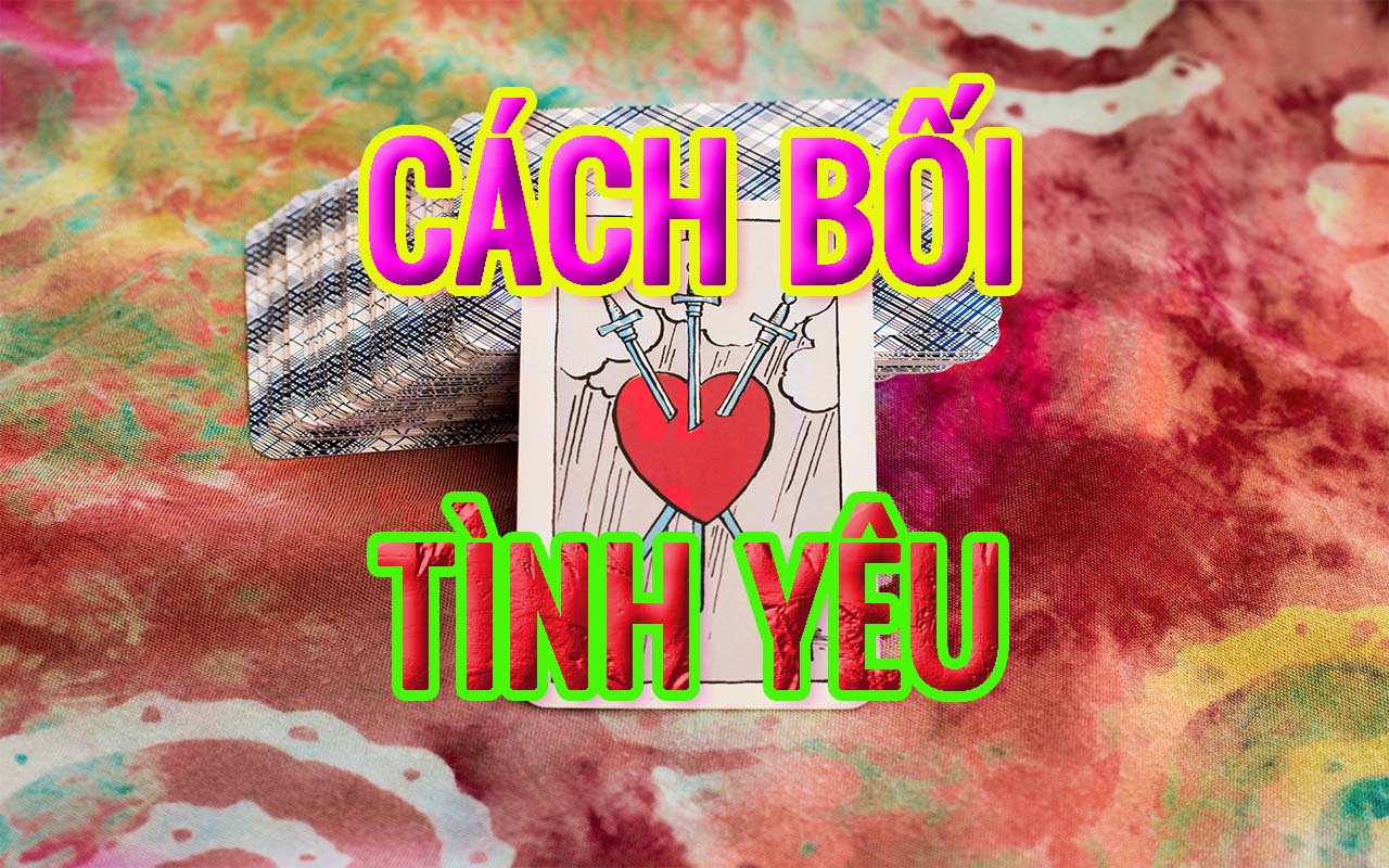 Cách Bói Tình Yêu để Khám Phá Vận Mệnh Tình Duyên của Bạn