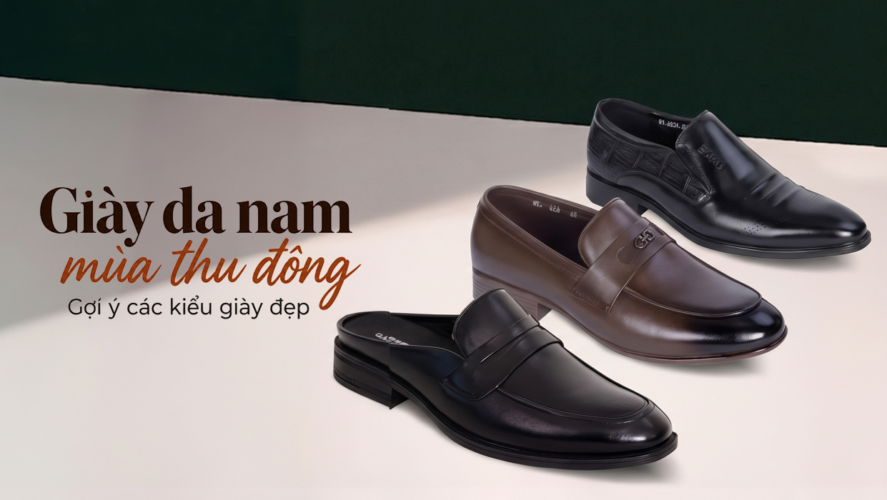 Giày da nam mùa thu đông: Gợi ý các kiểu giày đẹp