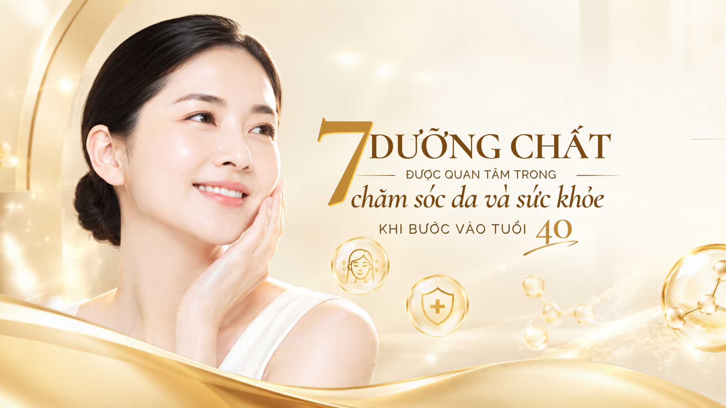 7 dưỡng chất được quan tâm trong chăm sóc da và sức khỏe khi bước vào tuổi 40