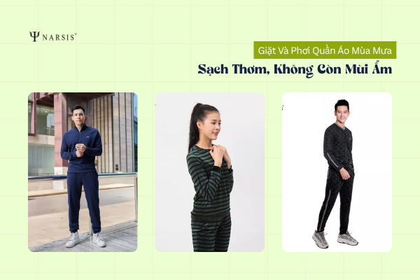 Cách Giặt Và Phơi Quần Áo Mùa Mưa Để Không Bị Mùi Ẩm