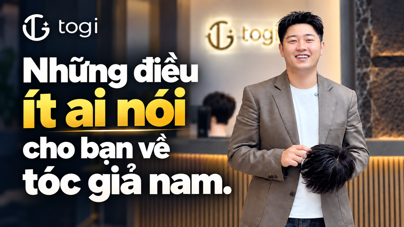 Những điều ít ai nói cho bạn về tóc giả nam - Long Hói Tóc Giả